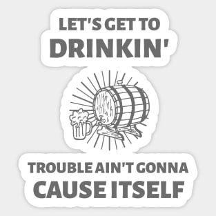 Let's Get Drunk Sticker